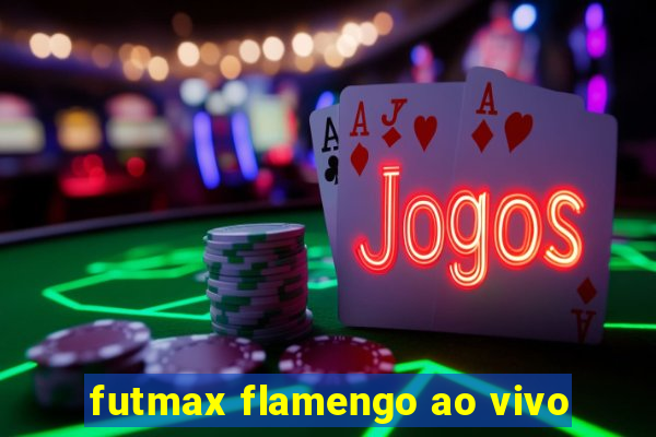 futmax flamengo ao vivo